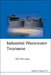 Industrial Wastewater Treatment by Wun Jern Ng