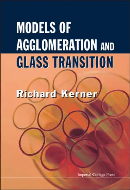 Models of Agglomeration and Glass Transition by Richard Kerner