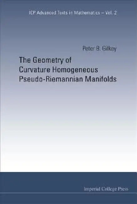Geometry of Curvature Homogeneous...(V2) by Gilkey Peter B