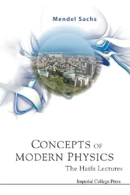Concepts of Modern Physics by Sachs Mendel