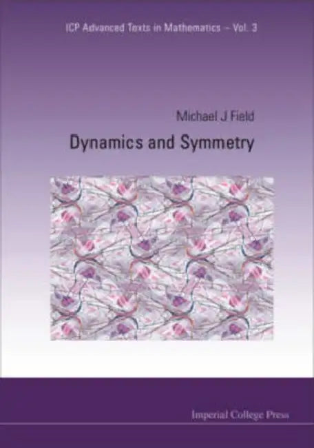 Dynamics and Symmetry by Michael Field
