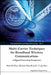 Multi-Carrier Techniques For Broadband Wireless Communications: A Signal Processing Perspective by Kuo C-C Jay