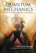 Quantum Mechanics: Its Early Development and the Road to Entanglement by Edward George Steward