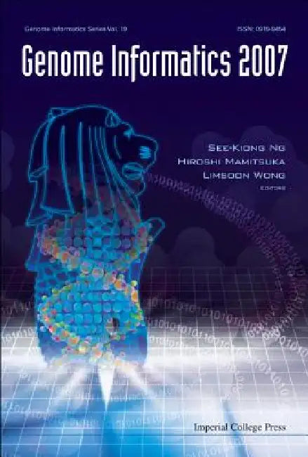 Genome Informatics 2007 by Al See-Kiong Ng Et
