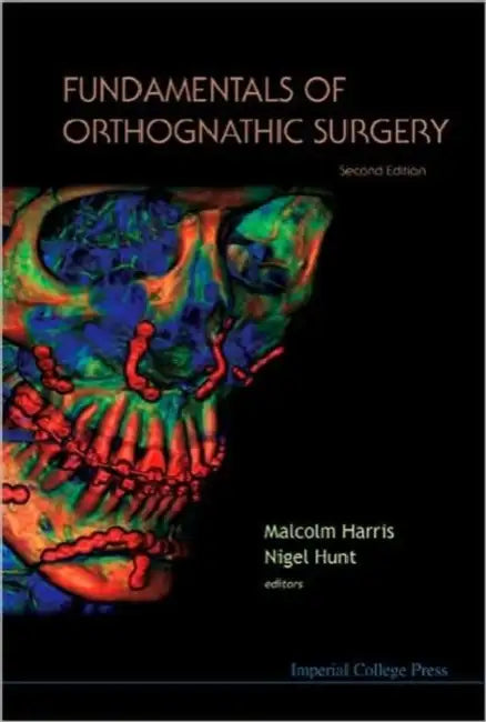Fundamentals of Orthognathic Surgery (2nd Edition) by Malcolm Harris, Nigel Hunt