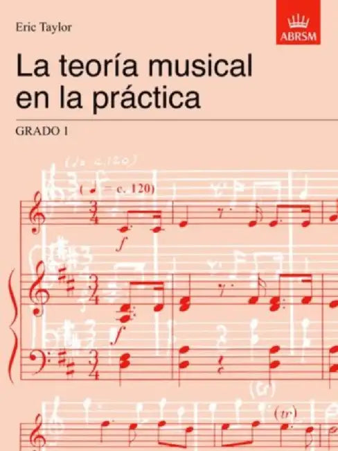 La teoria musical en la practica Grado 1 by Eric Taylor