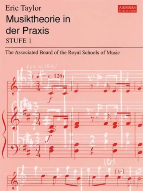 Musiktheorie in der Praxis Stufe 1 by Eric Taylor