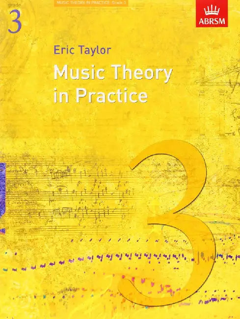 Music Theory in Practice, Grade 3 by Eric Taylor