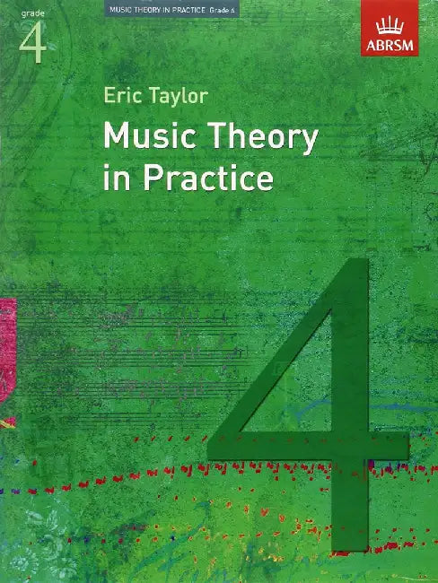 Music Theory in Practice, Grade 4 by Eric Taylor