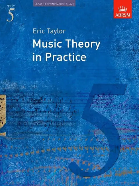 Music Theory in Practice, Grade 5 by Eric Taylor
