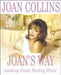 Joan'S Way: Looking Good, Feeling Great by Joan Collins