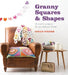 Granny Squares & Shapes: 20 Crochet Projects for You and Your Home by Susan Pinner