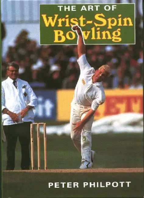 Art of Wrist-Spin Bowling by Peter Philpott