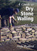 A Guide to Dry Stone Walling by Andy Radford