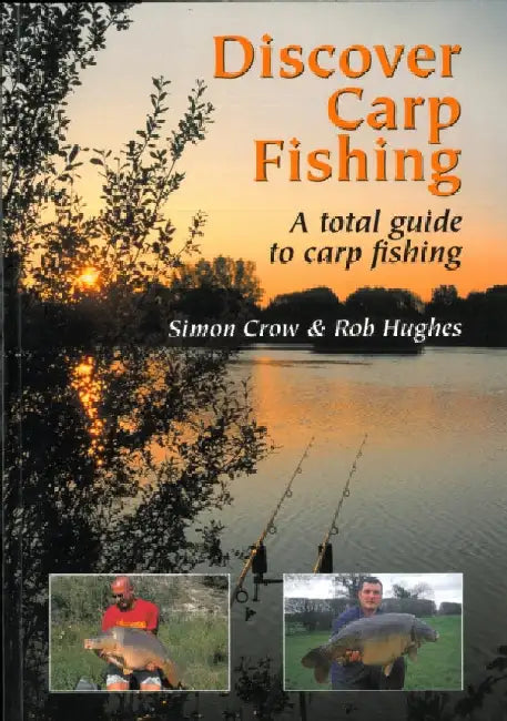 Discover Carp Fishing: A Total Guide to Carp Fishing by Simon Crow