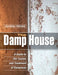 The Damp House: A Guide to the Causes and Treatment of Dampness by Jonathan Hetreed
