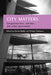 City Matters: Competitiveness, Cohesion and Urban Governance by Martin Boddy, Michael Parkinson