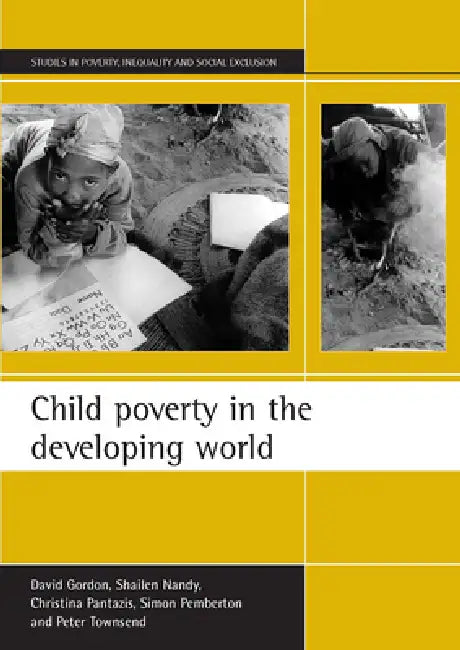 Child Poverty in the Developing World by David Gordon, Shailen Nandy, Christina Pantazis