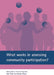 What Works in Assessing Community Participation? by Danny Burns, Frances Heywood, Pete Wilde