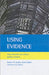 Using Evidence: How Research Can Inform Public Services by Sandra M. Nutley, Isabel Walter, Huw T. O. Davies
