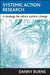 Systemic Action Research: A Strategy for Whole System Change by Danny Burns