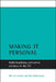 Making It Personal: Individualising Activation Services in the EU by Rik Van Berkel, Ben Valkenburg