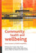 Community Health and Wellbeing: Action Research on Health Inequalities by Steve Cropper, Alison Porter, Gareth Williams