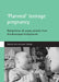 'Planned' Teenage Pregnancy: Perspectives of Young Parents from Disadvantaged Backgrounds by Suzanne Cater, Lester Coleman