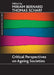 Critical Perspectives on Ageing Societies by Miriam Bernard, Thomas Scharf