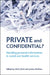 Private and Confidential?: Handling Personal Information in the Social and Health Services by Chris Clark