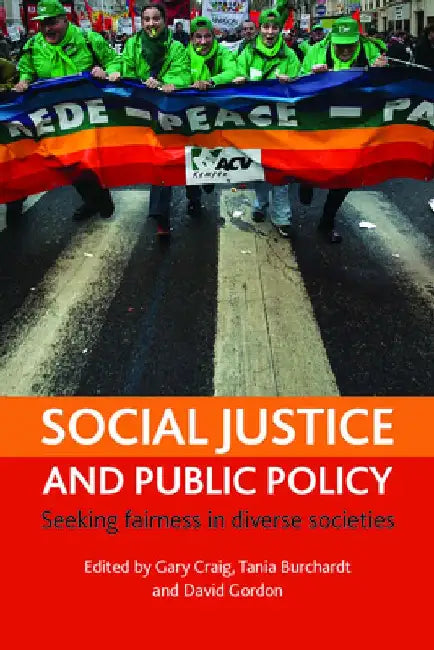 Social Justice and Public Policy: Seeking Fairness in Diverse Societies by Gary Craig