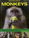 Monkeys: Baboons, Macaques, Mandrills, Lemurs and Other Primates, All Shown in More Than 180 Enticing Photographs by Tom Jackson