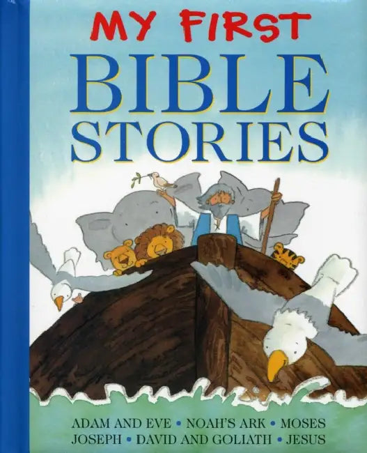 My First Bible Stories: Adam and Eve, Noah's Ark, Moses, Joseph, David and Goliath, Jesus by Jan Lewis