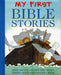 My First Bible Stories: Adam and Eve, Noah's Ark, Moses, Joseph, David and Goliath, Jesus by Jan Lewis