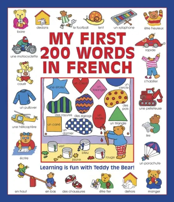 My First 200 Words in French: Learning Is Fun with Teddy the Bear! by Guillaume Dopffer