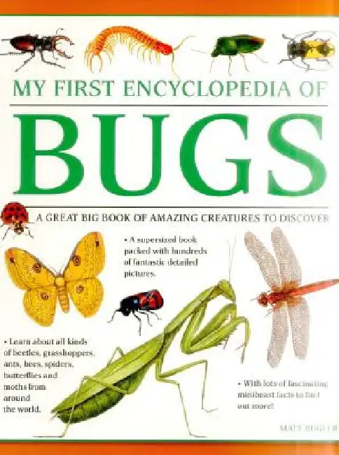 My First Encylopedia of Bugs: A First Encyclopedia with Supersize Pictures