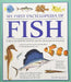 My First Encyclopedia of Fish: A Great Big Book of Amazing Aquatic Creatures to Discover by Richard McGinlay