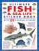 Ultimate Fish & Sea Life Sticker Book with 100 Amazing Stickers: Learn All about the Different Types of Fish and Sea Life - With Fantastic Reusable Ea by Armadillo Press