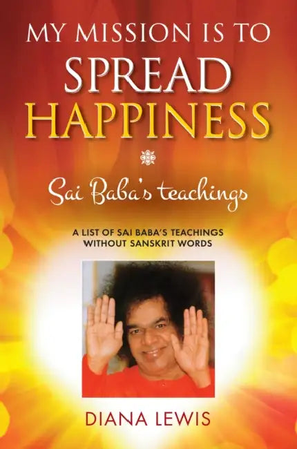 My Mission Is to Spread Happiness by Diana Lewis