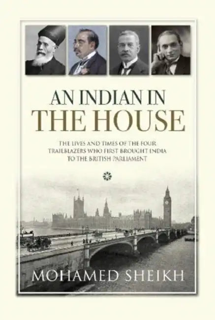 An Indian in the House by Lord Mohamed Sheikh