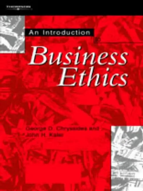 Introduction to Business Ethics by G. D. Chryssides, J. H. Kaler