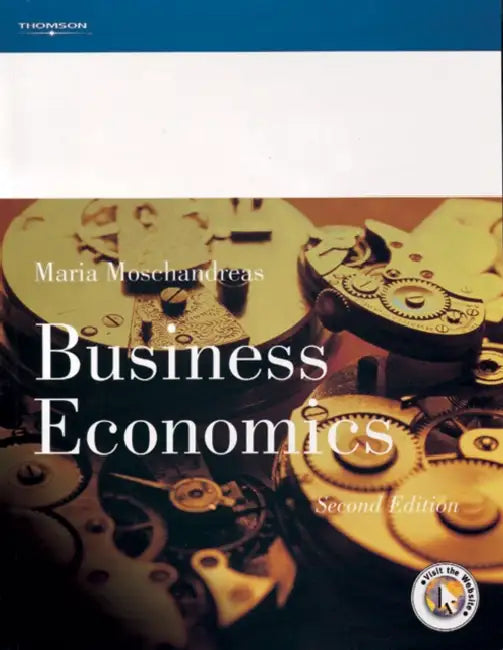 Business Economics by Maria (Middlesex University Business School) Moschandreas