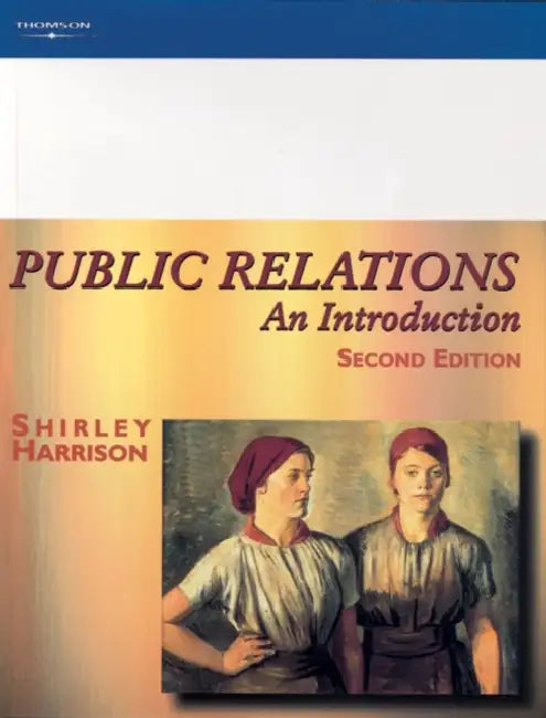 Public Relations: An Introduction by Shirley Harrison, Harrison S.