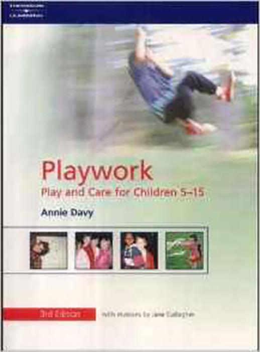 Playwork: Play & Care for Children 5-15