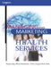 Managing and Marketing Health Services by Angus (The Open University) Laing