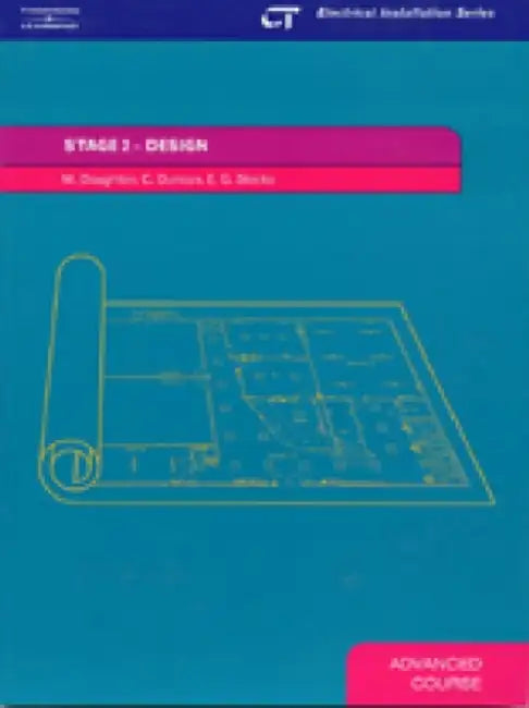 Stage 2 Design: Electrical Installation Series: Advanced Course by Barry Blake