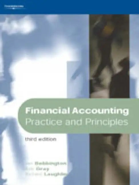 Financial Accounting: Practice and Principles by Jan Bebbington, M. Richard Laughlin, Richard Laughlin