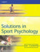 Solutions in Sport Psychology by Ian M. Cockerill, I. Cockerill