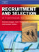 Recruitment and Selection: A Framework for Success: Psychology @ Work Series by Dominic (B-Safe Ltd) Cooper