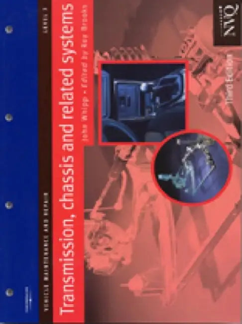 Transmission, Chassis and Related Systems Level 3: Vehicle Maintenance and Repair Series by John (Formerly Senior Lecturer in Motor Vehicle Work, North Manchester College) Whipp